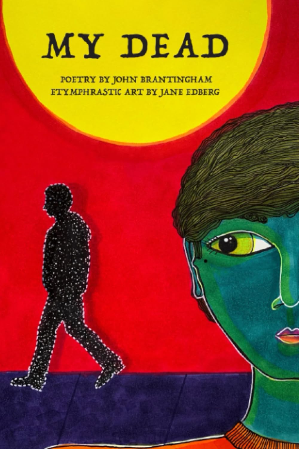 Nolcha Fox’s Interview with John Brantingham and Jane Edberg: «My&nbsp;Dead»