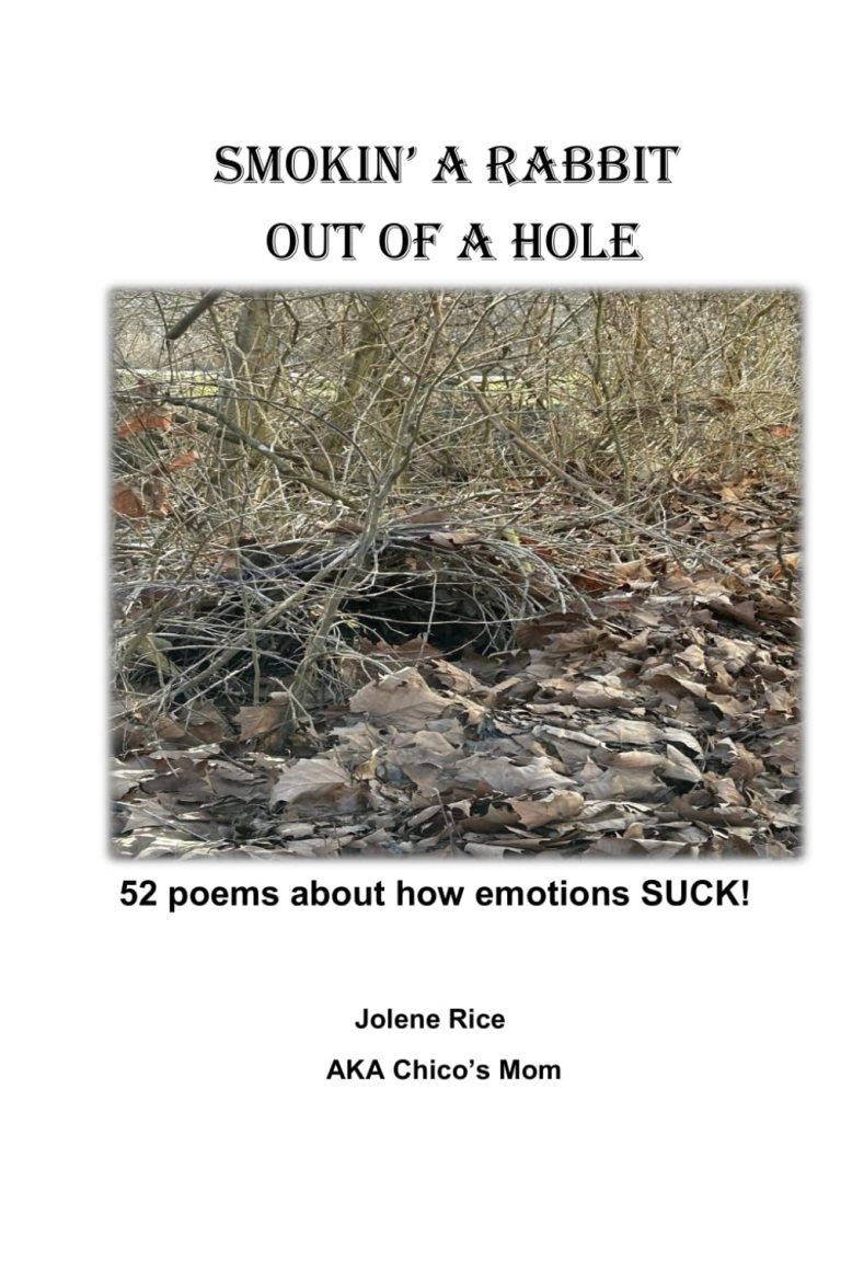 Featuring “Smokin’ a rabbit out of a hole: 52 poems about how emotions ...