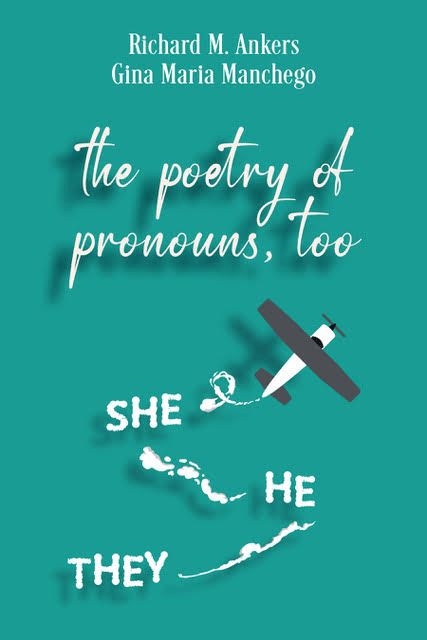 Featuring «The Poetry of Pronouns, Too» by Richard M. Ankers